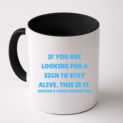 Suicide Awareness If You Are Looking For A Sign To Stay Alive This Is It Mug