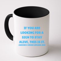 Suicide Awareness If You Are Looking For A Sign To Stay Alive This Is It Mug