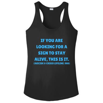 Suicide Awareness If You Are Looking For A Sign To Stay Alive This Is It Ladies PosiCharge Competitor Racerback Tank