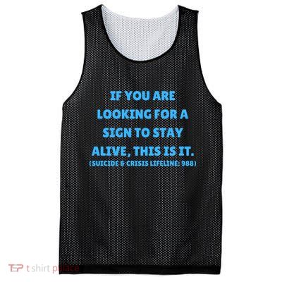 Suicide Awareness If You Are Looking For A Sign To Stay Alive This Is It Mesh Reversible Basketball Jersey Tank
