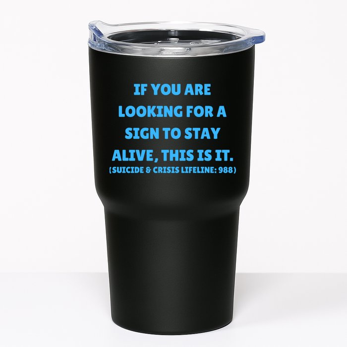 Suicide Awareness If You Are Looking For A Sign To Stay Alive This Is It Tumbler