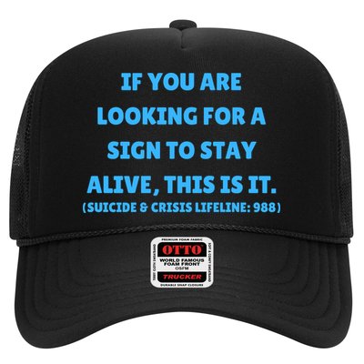 Suicide Awareness If You Are Looking For A Sign To Stay Alive This Is It Trucker Hat