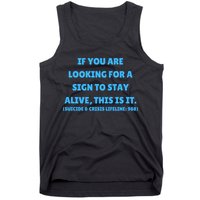 Suicide Awareness If You Are Looking For A Sign To Stay Alive This Is It Tank Top