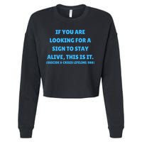 Suicide Awareness If You Are Looking For A Sign To Stay Alive This Is It Cropped Pullover Crew
