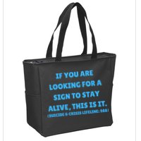 Suicide Awareness If You Are Looking For A Sign To Stay Alive This Is It Zip Tote Bag