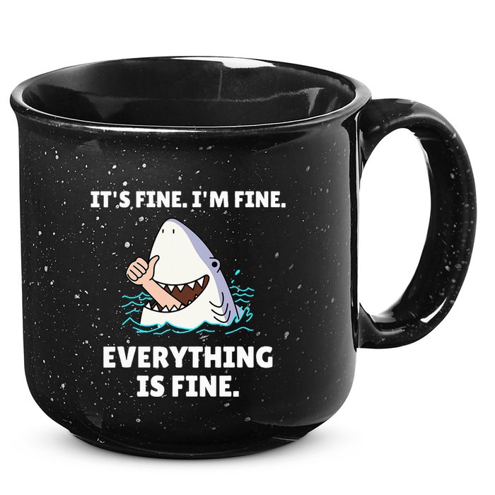 Shark Attack It’S Fine I’M Fine Everything Is Fine 15oz Campfire Ceramic Mug