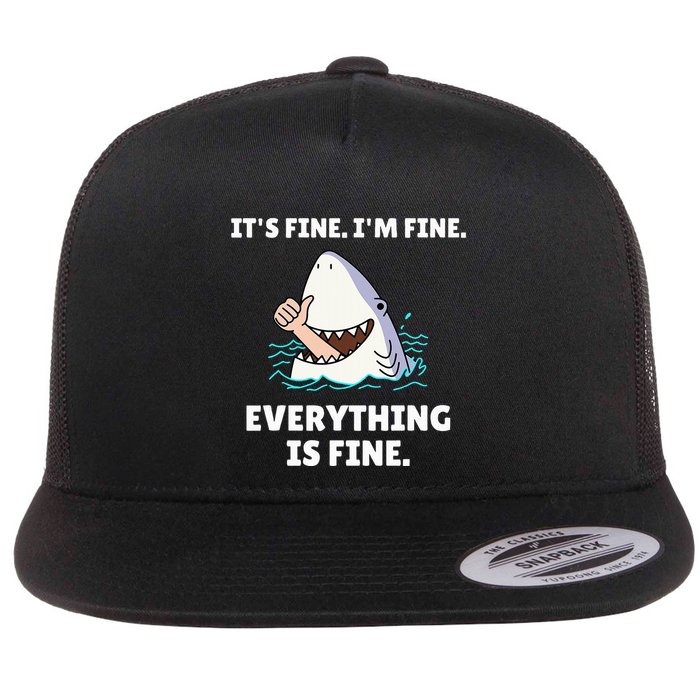 Shark Attack It’S Fine I’M Fine Everything Is Fine Flatbill Hat