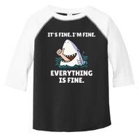 Shark Attack It’S Fine I’M Fine Everything Is Fine Toddler Fine Jersey T-Shirt