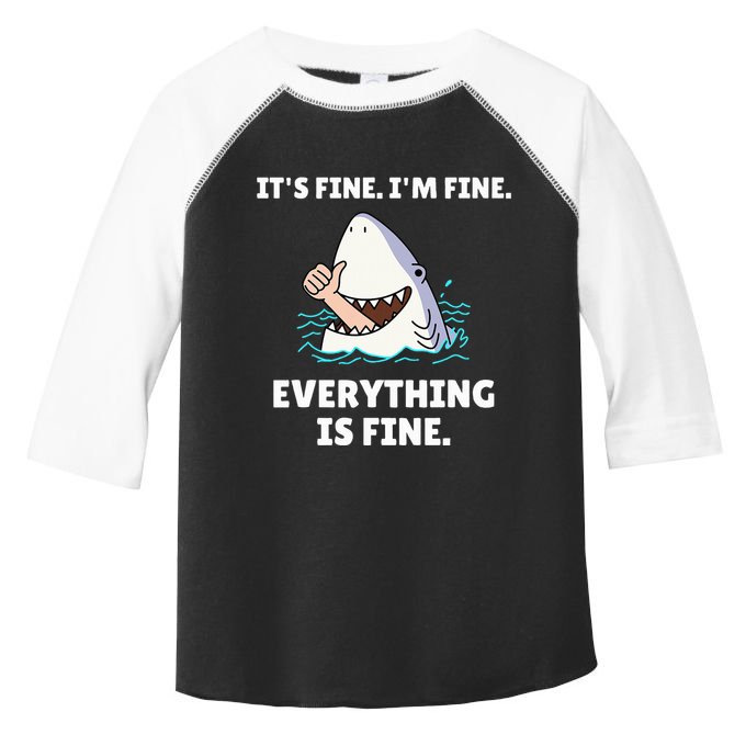 Shark Attack It’S Fine I’M Fine Everything Is Fine Toddler Fine Jersey T-Shirt