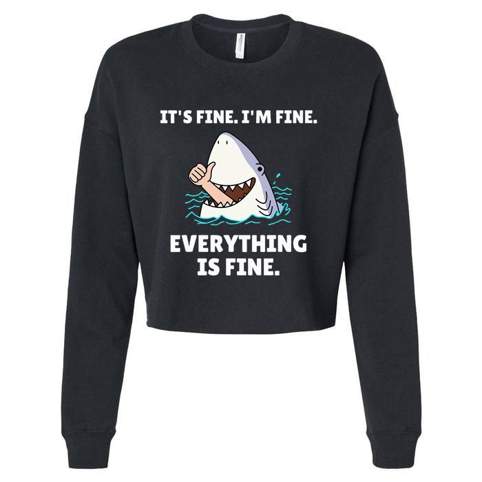 Shark Attack It’S Fine I’M Fine Everything Is Fine Cropped Pullover Crew