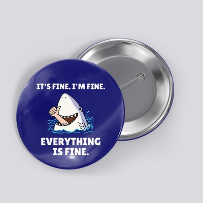 Shark Attack It’S Fine I’M Fine Everything Is Fine Button