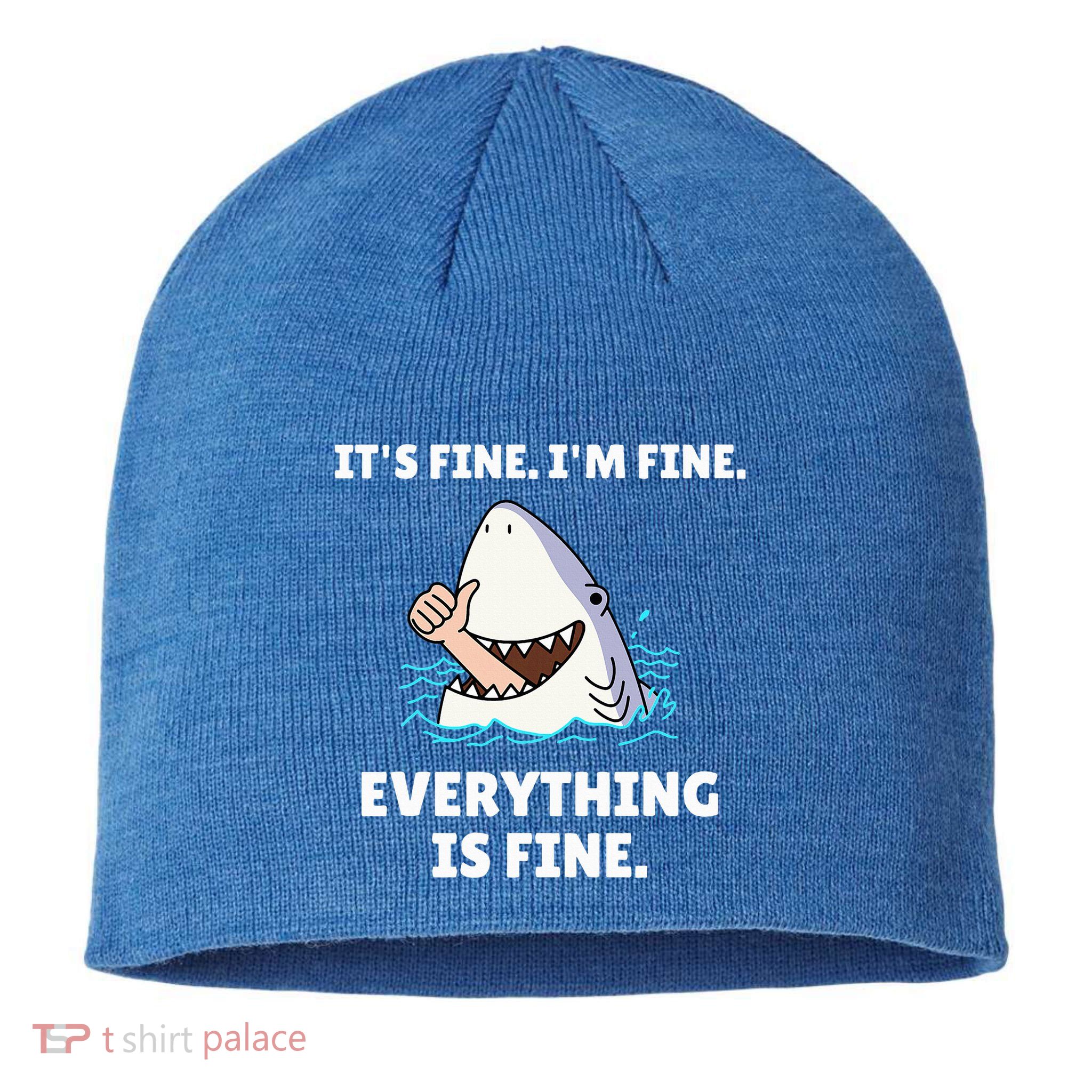 Shark Attack It’S Fine I’M Fine Everything Is Fine Sustainable Beanie