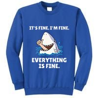 Shark Attack It’S Fine I’M Fine Everything Is Fine Tall Sweatshirt