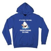 Shark Attack It’S Fine I’M Fine Everything Is Fine Tall Hoodie