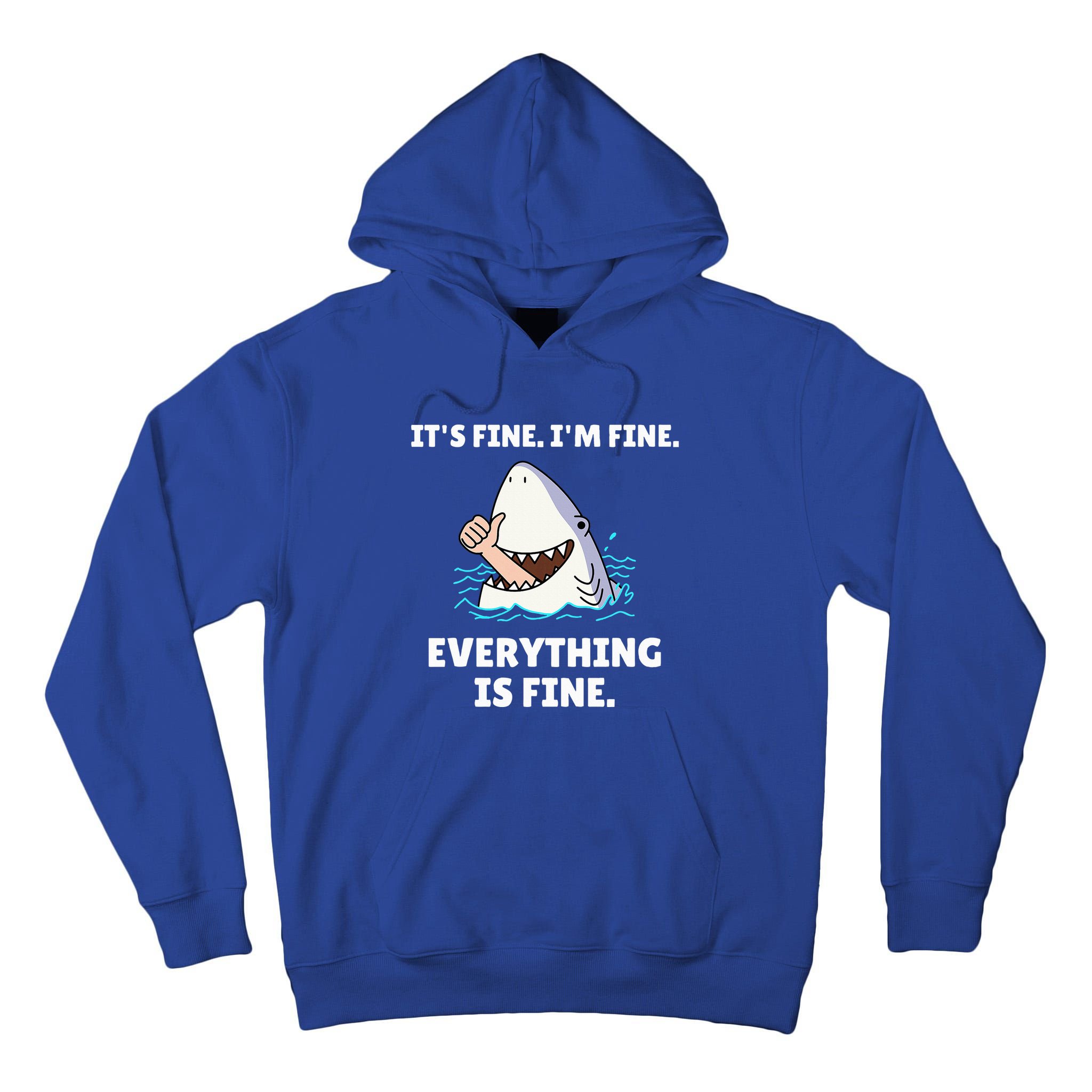 Shark Attack It’S Fine I’M Fine Everything Is Fine Tall Hoodie