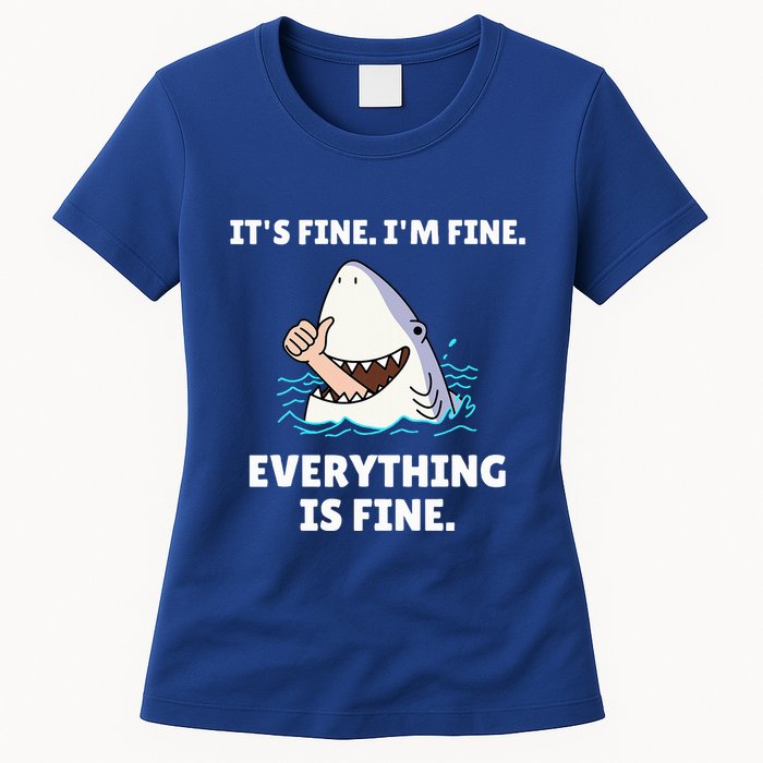 Shark Attack It’S Fine I’M Fine Everything Is Fine Womens T-Shirt