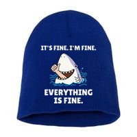 Shark Attack It’S Fine I’M Fine Everything Is Fine Short Acrylic Beanie