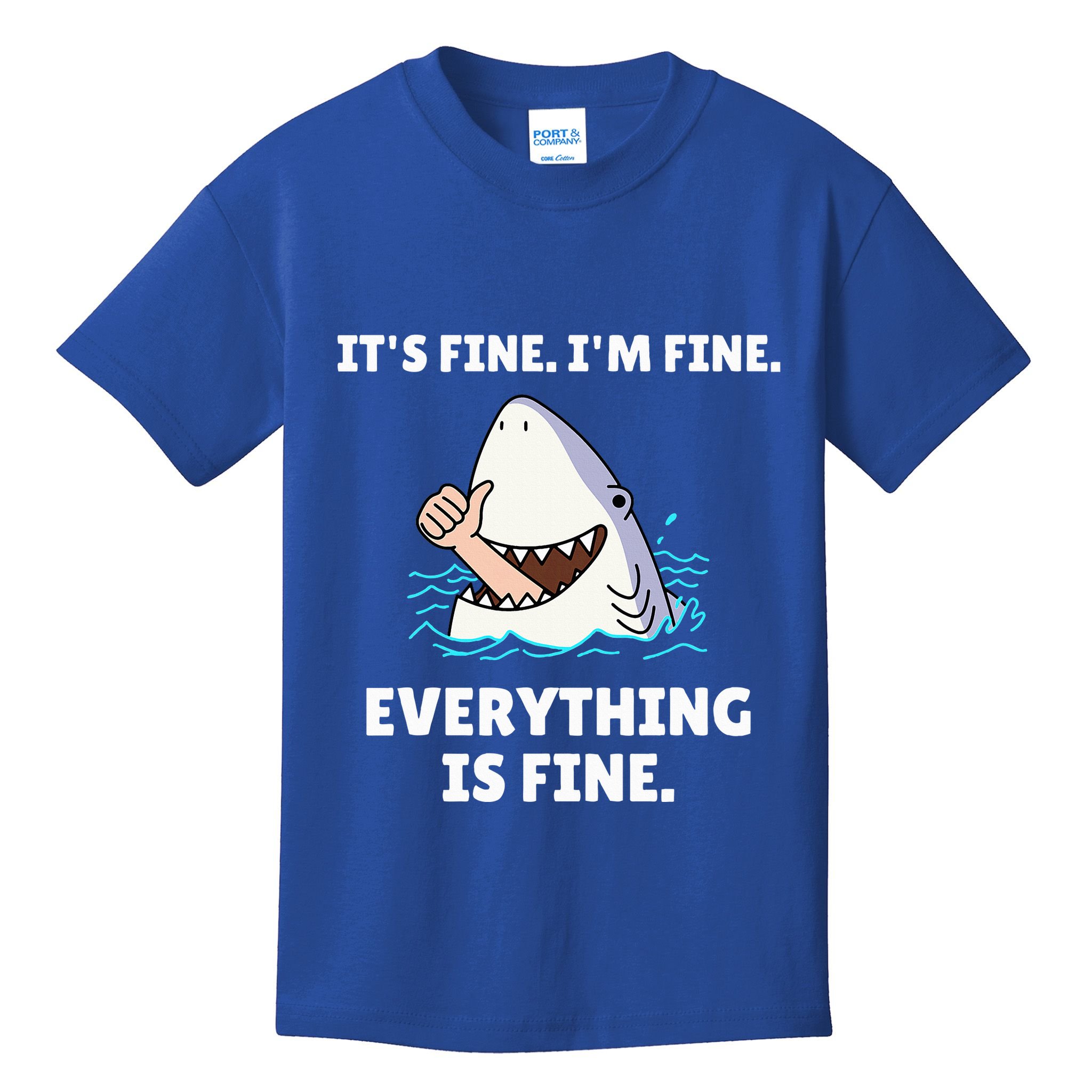 Shark Attack It’S Fine I’M Fine Everything Is Fine Kids T-Shirt