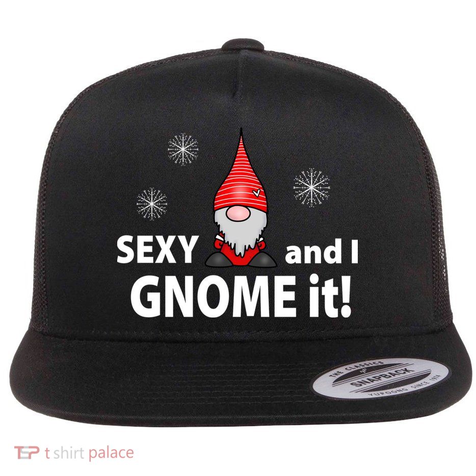 Sexy And I Gnome It Flatbill Hat