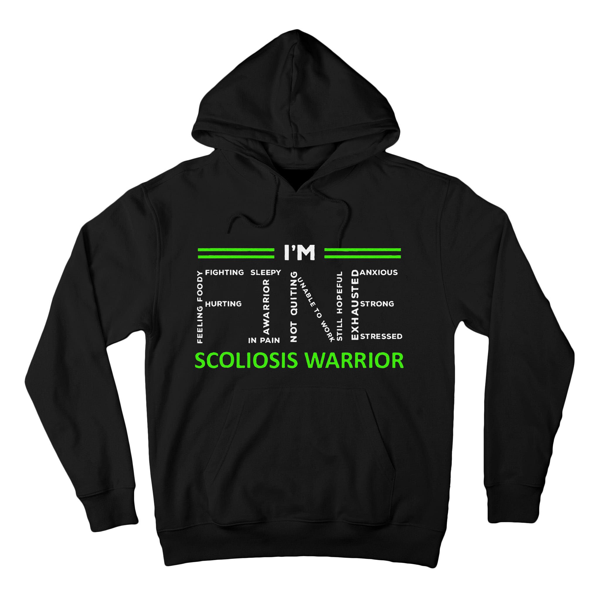 Scoliosis Awareness I´M Fine Green Ribbon Fighter Tall Hoodie