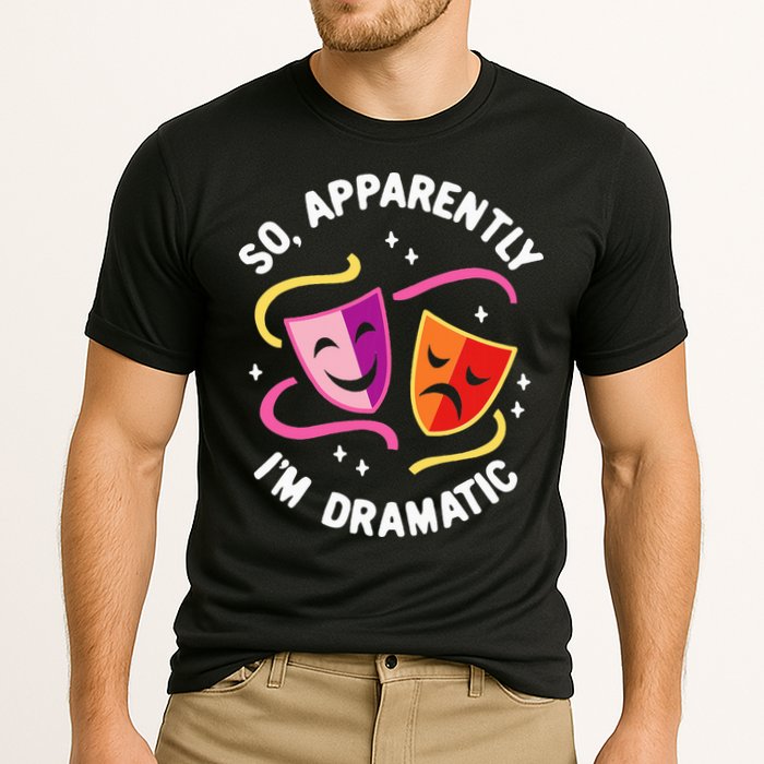 So Apparently IM Dramatic Rehearsal Musical Drama Actor Cooling Performance Crew T-Shirt
