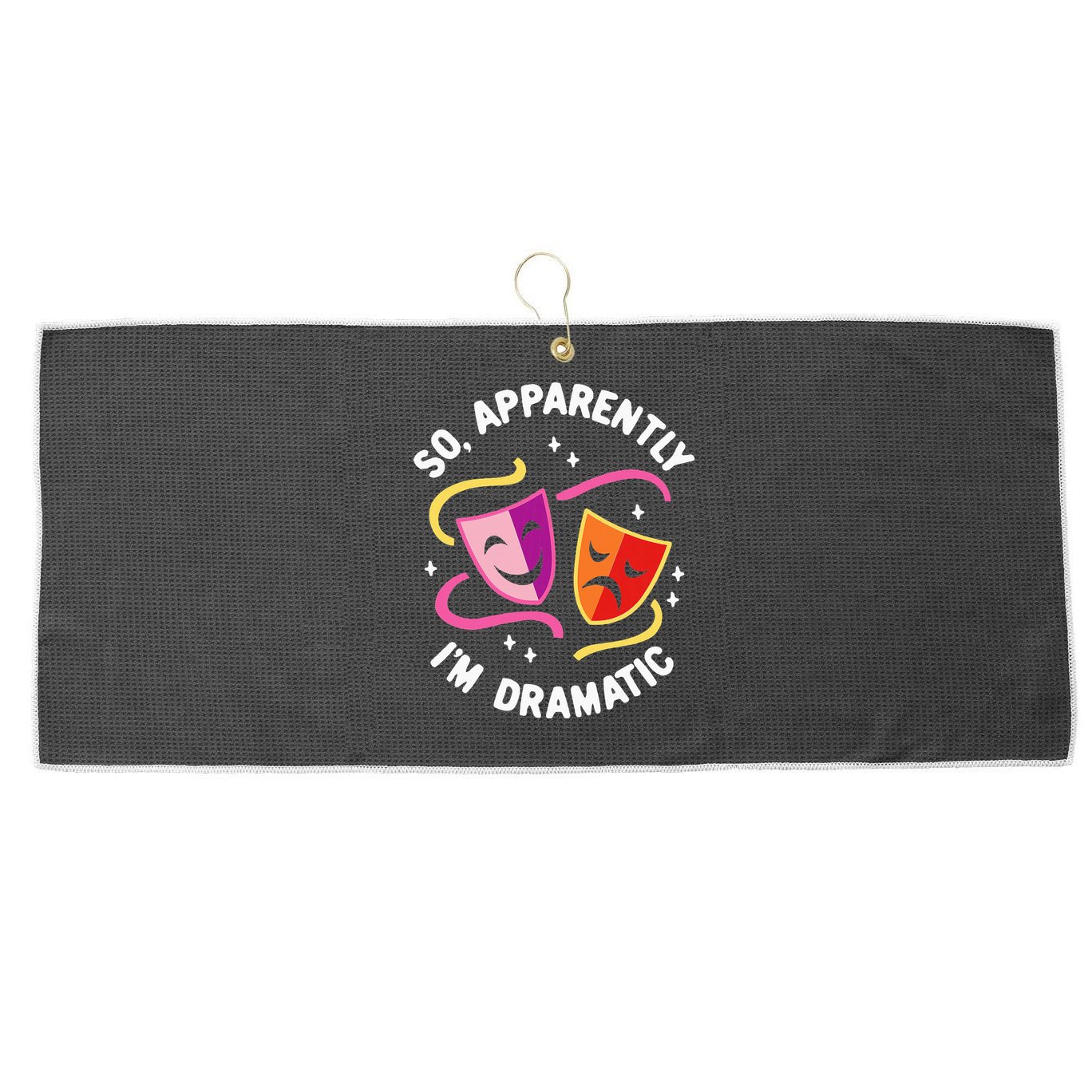 So Apparently IM Dramatic Rehearsal Musical Drama Actor Large Microfiber Waffle Golf Towel
