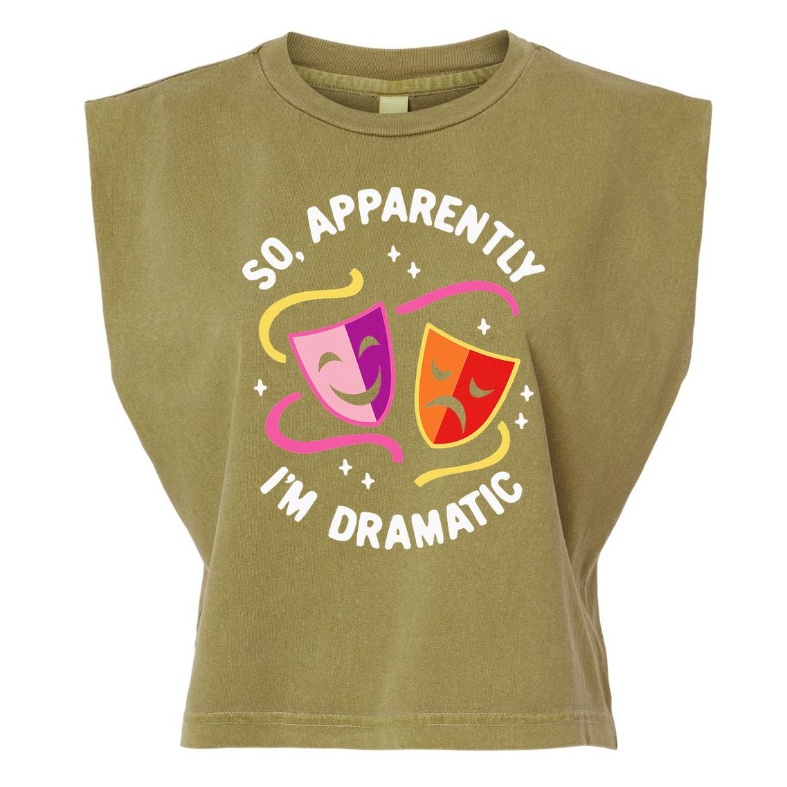 So Apparently IM Dramatic Rehearsal Musical Drama Actor Garment-Dyed Women's Muscle Tee