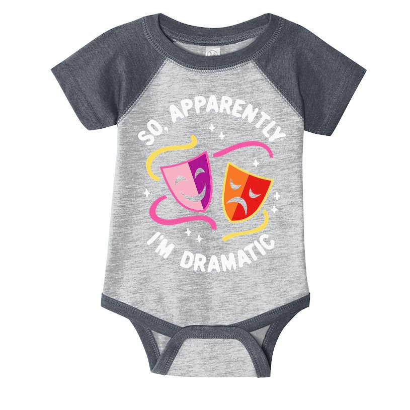 So Apparently IM Dramatic Rehearsal Musical Drama Actor Infant Baby Jersey Bodysuit
