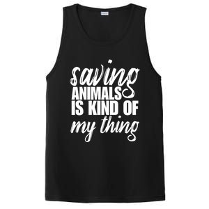 Saving Animals Is Kinda My Thing Rescue Cute Gift Wildlife Gift Funny Gift PosiCharge Competitor Tank