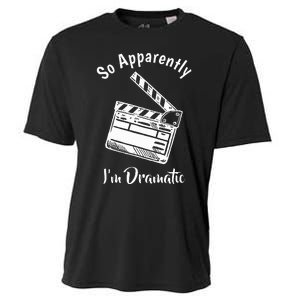 SO APPARENTLY I'M DRAMATIC Funny Actor Actress Acting Gift Cooling Performance Crew T-Shirt