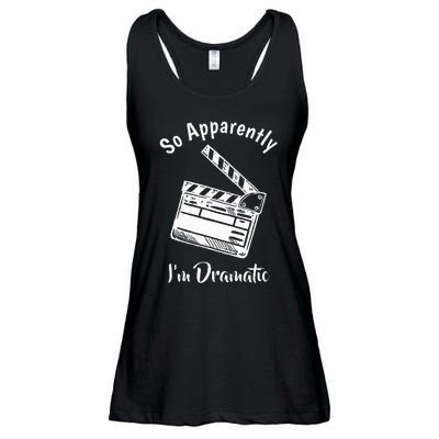 SO APPARENTLY I'M DRAMATIC Funny Actor Actress Acting Gift Ladies Essential Flowy Tank