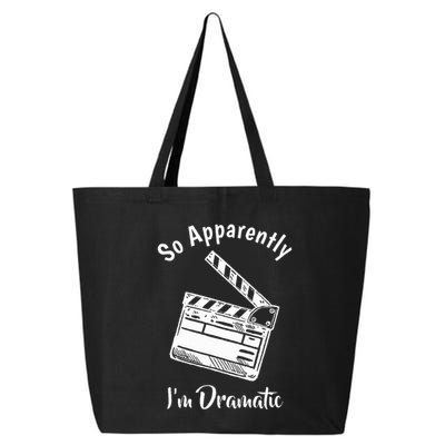SO APPARENTLY I'M DRAMATIC Funny Actor Actress Acting Gift 25L Jumbo Tote
