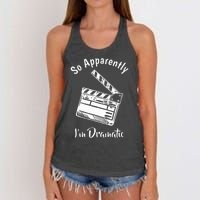 SO APPARENTLY I'M DRAMATIC Funny Actor Actress Acting Gift Women's Knotted Racerback Tank