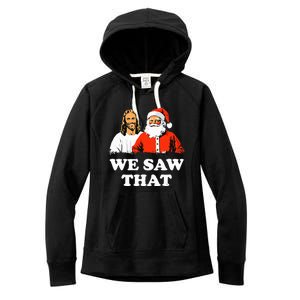 Santa And Jesus We Saw That Merry Christmas Funny Christian Women's Fleece Hoodie