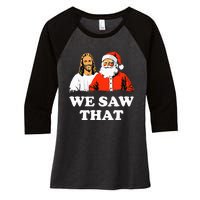 Santa And Jesus We Saw That Merry Christmas Funny Christian Women's Tri-Blend 3/4-Sleeve Raglan Shirt