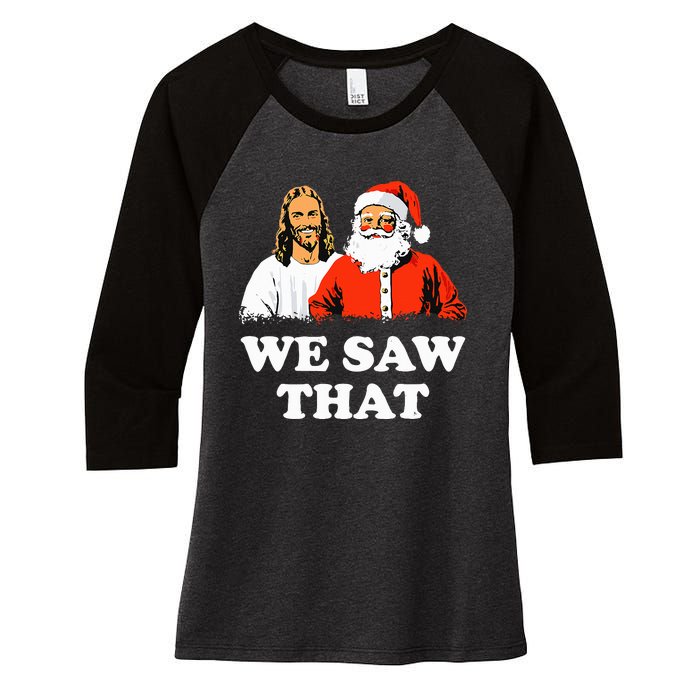 Santa And Jesus We Saw That Merry Christmas Funny Christian Women's Tri-Blend 3/4-Sleeve Raglan Shirt