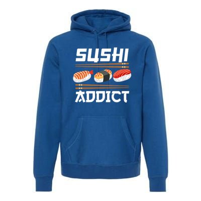 Sushi Addict Japanese Food Sushi Lover Gift Premium Hoodie