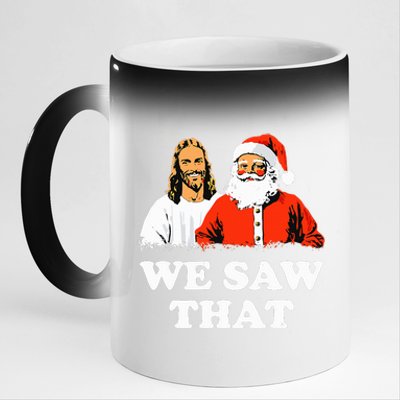 Santa And Jesus We Saw That Merry Christmas Funny Christian 11oz Black Color Changing Mug