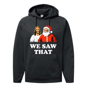 Santa And Jesus We Saw That Merry Christmas Funny Christian Performance Fleece Hoodie