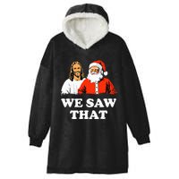 Santa And Jesus We Saw That Merry Christmas Funny Christian Hooded Wearable Blanket