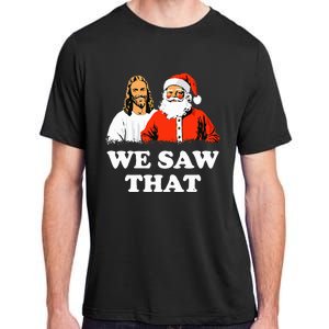 Santa And Jesus We Saw That Merry Christmas Adult ChromaSoft Performance T-Shirt