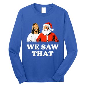 Santa And Jesus We Saw That Merry Christmas Long Sleeve Shirt