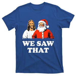 Santa And Jesus We Saw That Merry Christmas T-Shirt