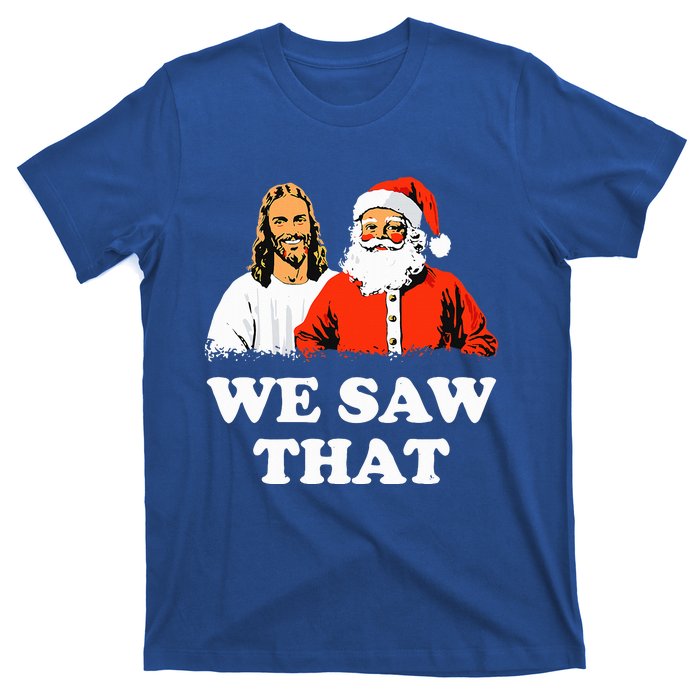 Santa And Jesus We Saw That Merry Christmas T-Shirt