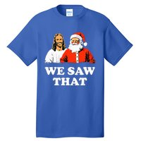 Santa And Jesus We Saw That Merry Christmas Tall T-Shirt