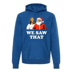 Santa And Jesus We Saw That Merry Christmas Premium Hoodie