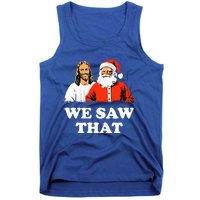 Santa And Jesus We Saw That Merry Christmas Tank Top