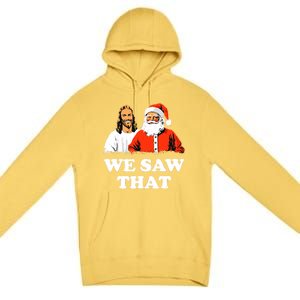 Santa And Jesus We Saw That Merry Christmas Funny Christian Premium Pullover Hoodie