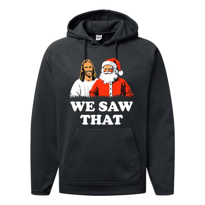 Santa And Jesus We Saw That Merry Christmas Funny Christian Performance Fleece Hoodie