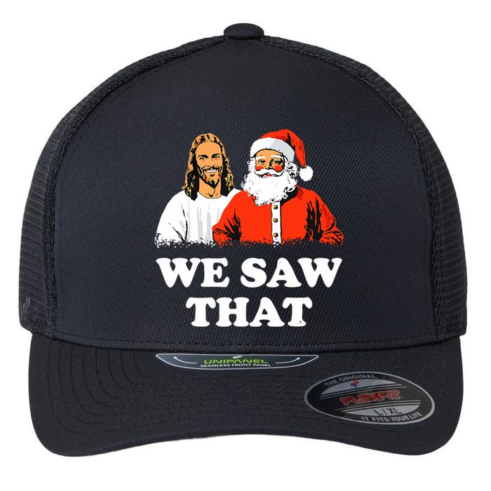 Santa And Jesus We Saw That Merry Christmas Funny Christian Flexfit Unipanel Trucker Cap